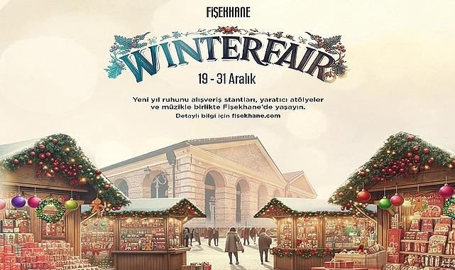 Fişekhane Winter Fair, yeni yıl ruhunu 19–31 Aralık’ta tarihi atmosferinde buluşturuyor