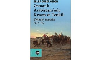 VBKY “Osmanlı Arabistanı’nda Kıyam ve Tenkil”i yayımladı